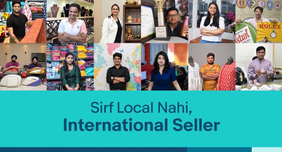 eBay Launches ‘Sirf Local Nahi, International Seller’ Campaign