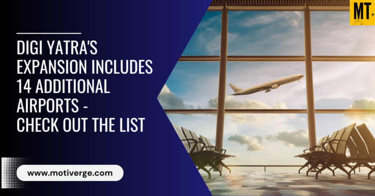 Digi Yatra Set to Expand to 14 More Airports- Here’s List