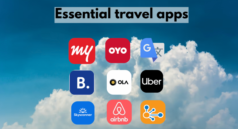 Essential Travel Apps Every Indian Traveller Should Have