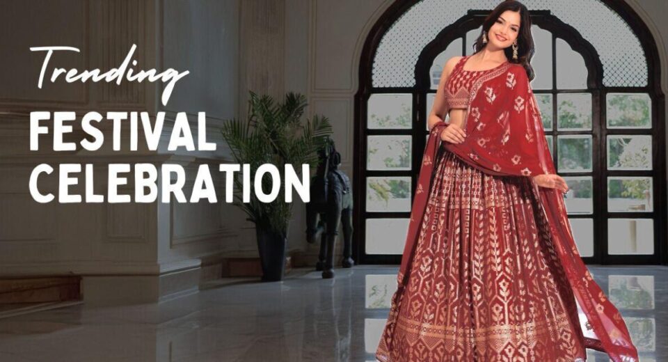 Festive Fashion Alert! Trendy Lehenga Choli Collection from Zeel Clothing