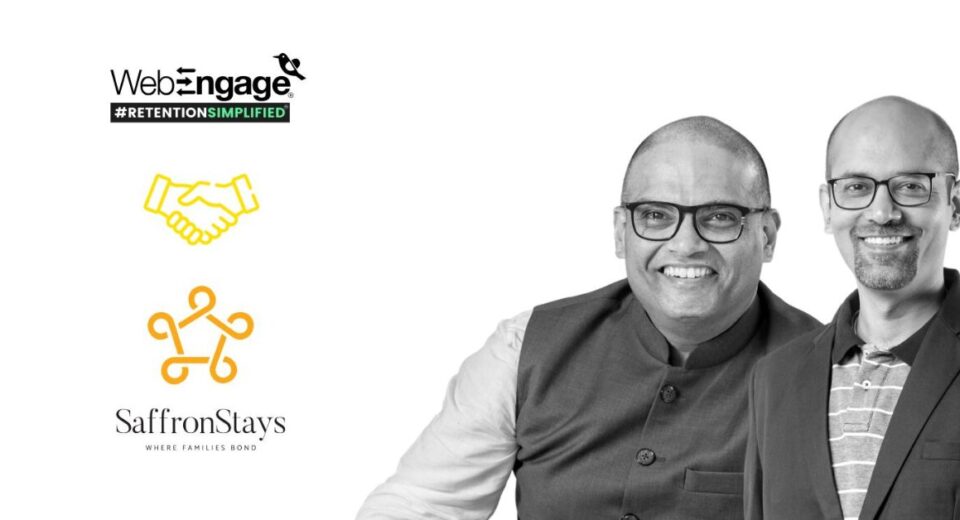 SaffronStays Partners with WebEngage to Enhance Guest Experience