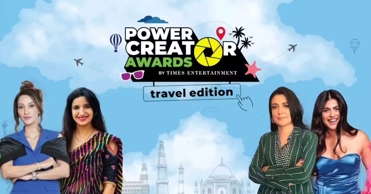 Times Entertainment Honours India’s Top Travel Storytellers at the Power Creator Awards 2025