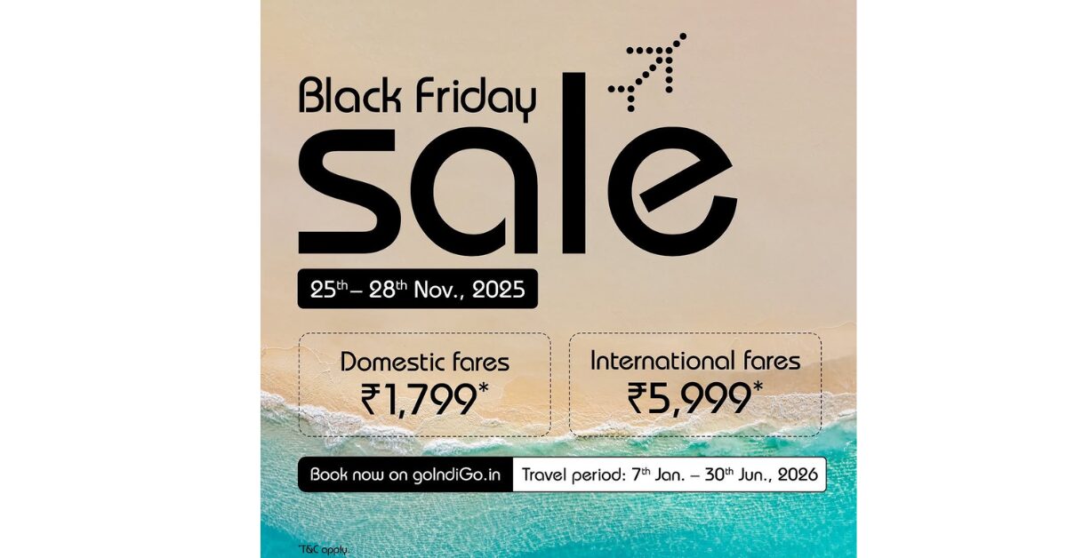 IndiGo Launches Black Friday Sale 2025 With Big Discounts on Domestic & International Flights