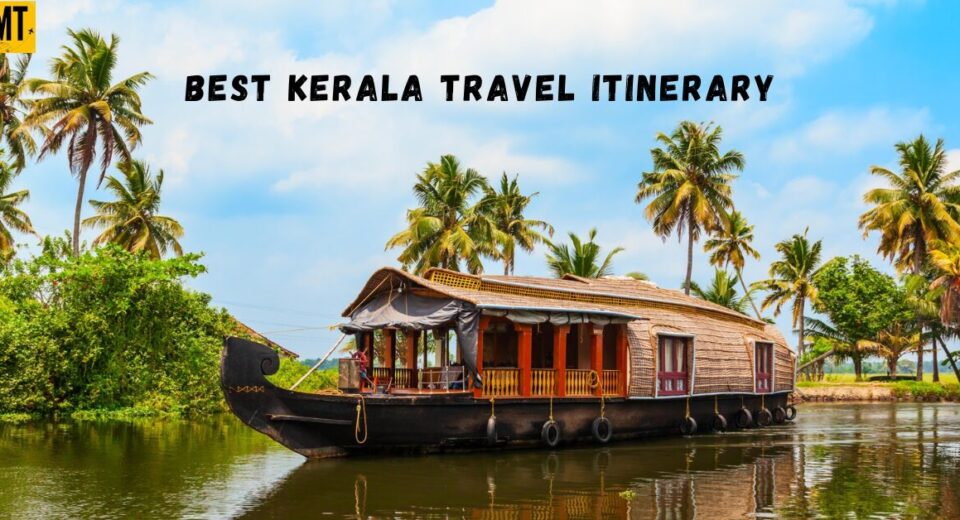 Best Kerala Travel Itinerary for 6–7 Days: Hill Stations, Backwaters and Beaches