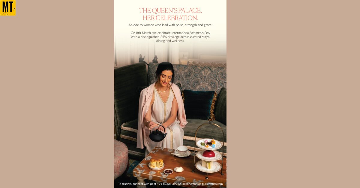 Raffles Jaipur Unveils an Exclusive Privilege in Celebration of International Women's Day